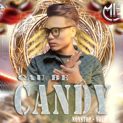 Dj MiLo - NONSTOP - CẬU BÉ CANDY - Lên Xe Đạp Ga- Đẩy kẹo (zalo : 0329.004.857)