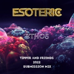 Ethos [Tipper and Friends Submission Mix 2022] (Live Mix)