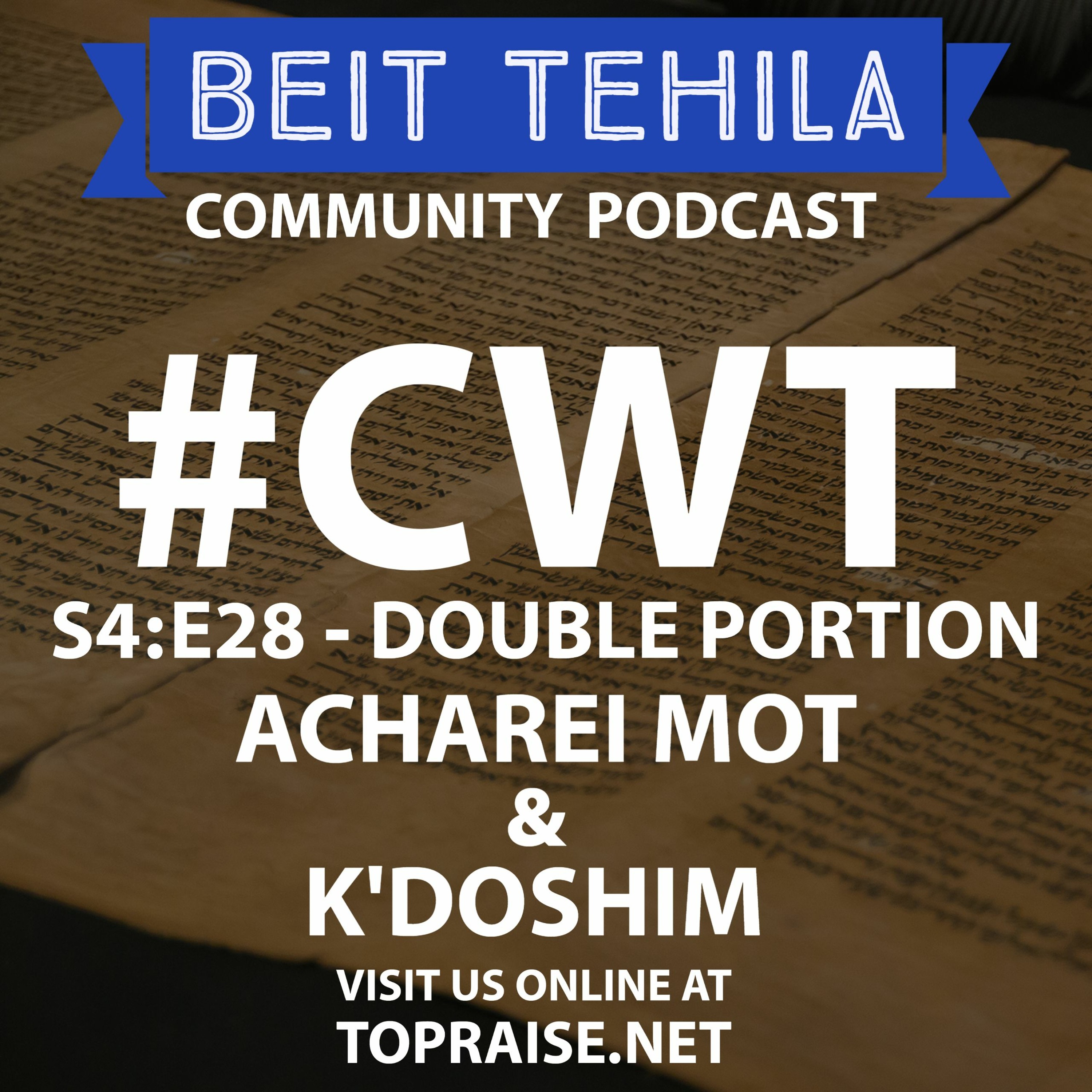 CWT S4:E28 - Double Portion: Acharei Mot & K'Doshim - Pastor Nick Plummer and Ryan Cabrera episode artwork
