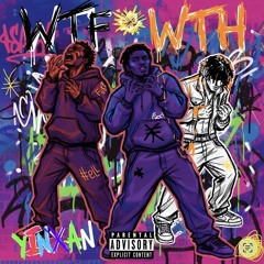 Wtf?Wth! (ft. Styxia)