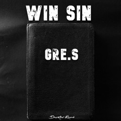 Gre.S - Win Sin