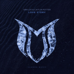 SMR LVE & Caitlin Potter - Love Story