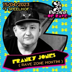 FRANKY JONES @ Faces Of Rave (t'Speelhof - 15.04.23 - Sint Truiden)