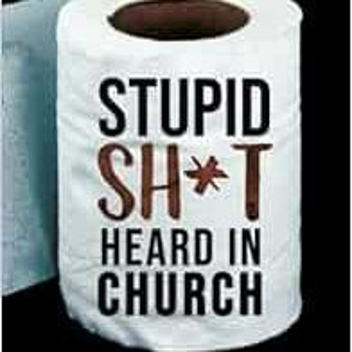 [🅵🆁🅴🅴] KINDLE 📤 Stupid Shit Heard In Church by Chris Kratzer KINDLE PDF EBOOK EP