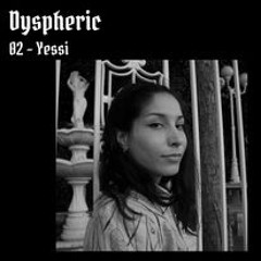 Dyspheric-02-Yessi