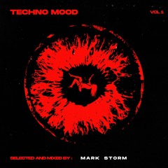 Mark Storm - Techno Mood ( BigRoom Techno ) 001