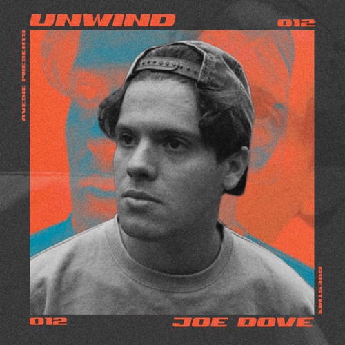 UNWIND #012 w/ Joe Dove