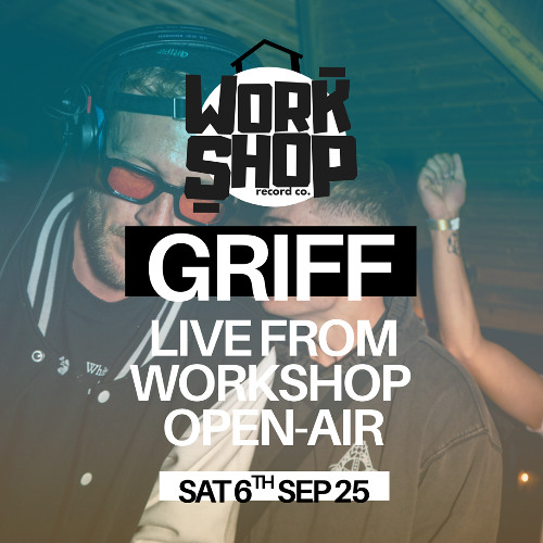 GRIFF LIVE FROM WORKSHOP OPEN AIR (House & Garage set)
