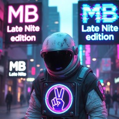 MB - I’ll Fly WIth You (Late Nite editon).mp3