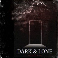 DARK & LONE (free Dl)