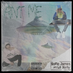Ain't Me Ft. Lil Xelly (Prod. By Seismic)