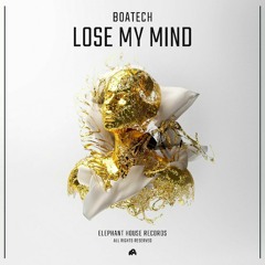 Boatech - Lose My Mind (Original Mix) - [Elephant House]