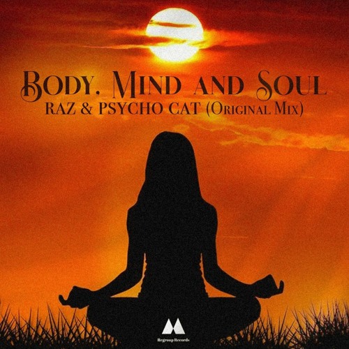 Raz & Psycho Cat - Body Mind and Soul (Original Mix)