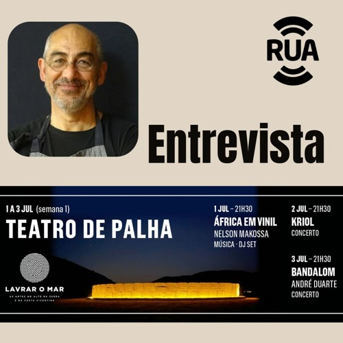 Entrevista - 30Jun22 - Teatro De Palha - Giacomo Scalisi - Co-Diretor Artístico Lavrar O Mar