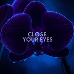 Close Your Eyes