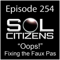 Episode 254: "Oops! Fixing the Faux Pas"
