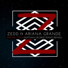 ZEDD Ft Ariana Grande - Break Free (Nathan George Piano Mix)