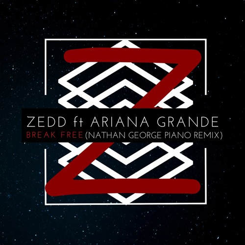 ZEDD Ft Ariana Grande - Break Free (Nathan George Piano Mix)