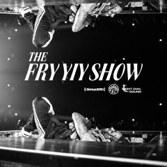 THE FRY YIY SHOW EP 119