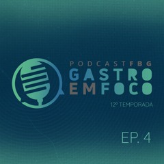 Gastro em Foco | Temp.12 | #04 - Seguimento Nutricional pós-bariátrica