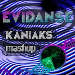 Evidanse - Kaniak's mashup