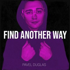 Find another way