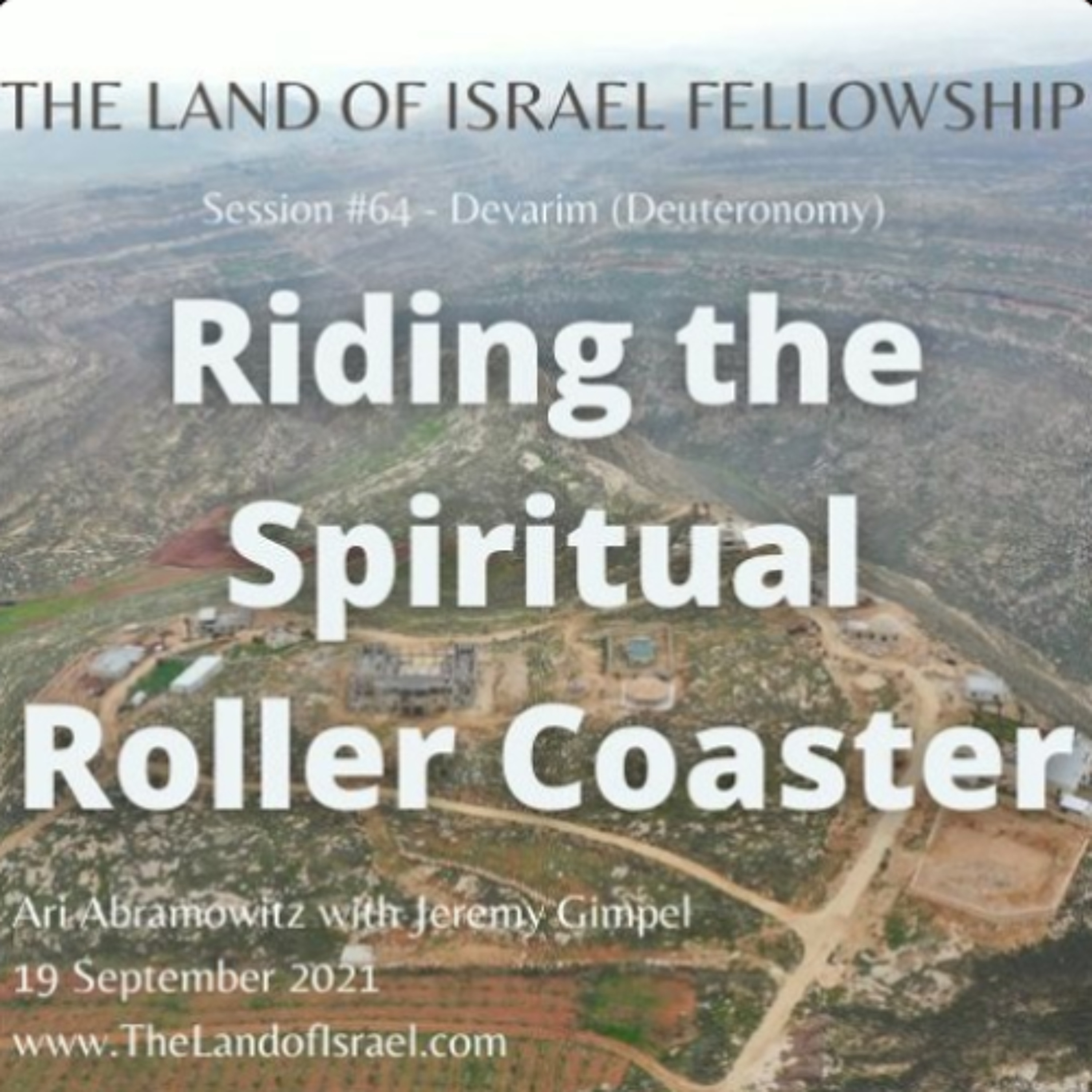Riding the Spiritual Roller Coaster: The Land of Israel Fellowship