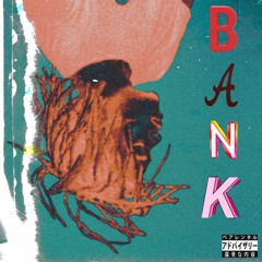 BANK!(Prod. By Birdie Bands)
