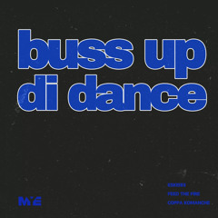 Buss Up Di Dance