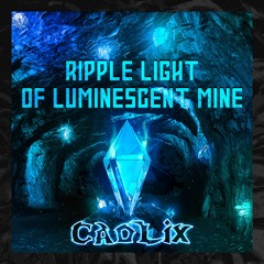 Ripple Light Of Luminescent Mine