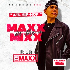 MAXX IN THE MIXX 056 - " ATL HIP-HOP "