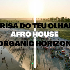 Briza Do teu Olhar - Afro House - Front Level Low Álbum Orgânic Horizon