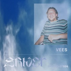 Shivercast 006 - Vees