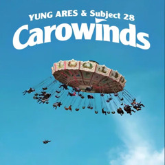 YUNG ARES & Subject 28-CAROWINDS