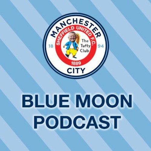 Blue Moon Podcast - Sheff Utd Heaven/Hell