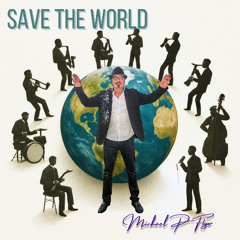 Save The World - Michael P Flyer - 44100 - 24