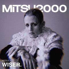 MITSUcast 071 - WISER.