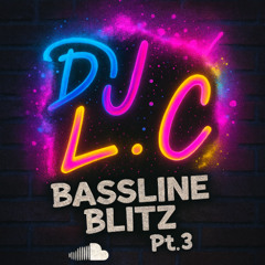 Bassline Blitz p.t3