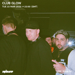 Club Glow - 22 March 2022