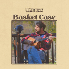 Basket Case - with Bryant Roses - Duet, Cover.