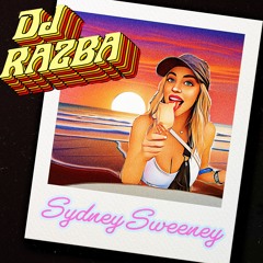 Sydney Sweeney - DJ Razba