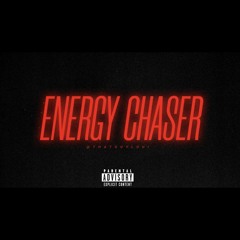 Energy Chaser (Prod By Zeph Ellis)