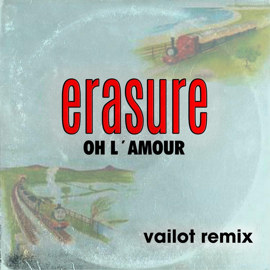 Stream Erasure - Oh L´amour (vailot remix) FDL LINK by Vailot