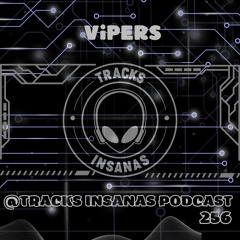 VIPERS - @Tracks Insanas Podcast 256 - [Brazil]
