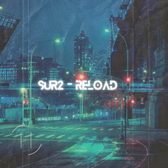 Sur2 - Reload (PHXSE003)