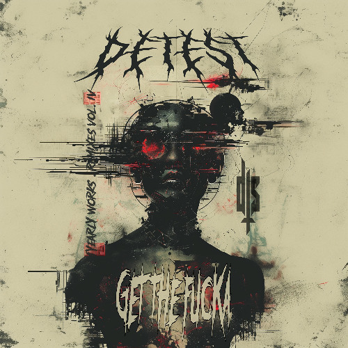 Detest - Get The Fucka (DTS Edit)