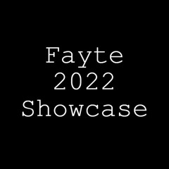Fayte 2022 Showcase