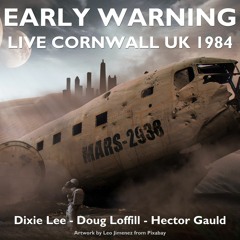 EARLY WARNING - LOOKING FOR TROUBLE - LIVE - DIXIE DOUG HECTOR