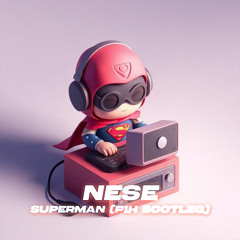 倪子岡 NESE - Superman (P1H Bootleg)
