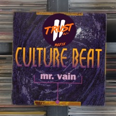 Culture Beat - Mr. Vain (2 TRUST Refix) **FILTERED DUE COPYRIGHT**